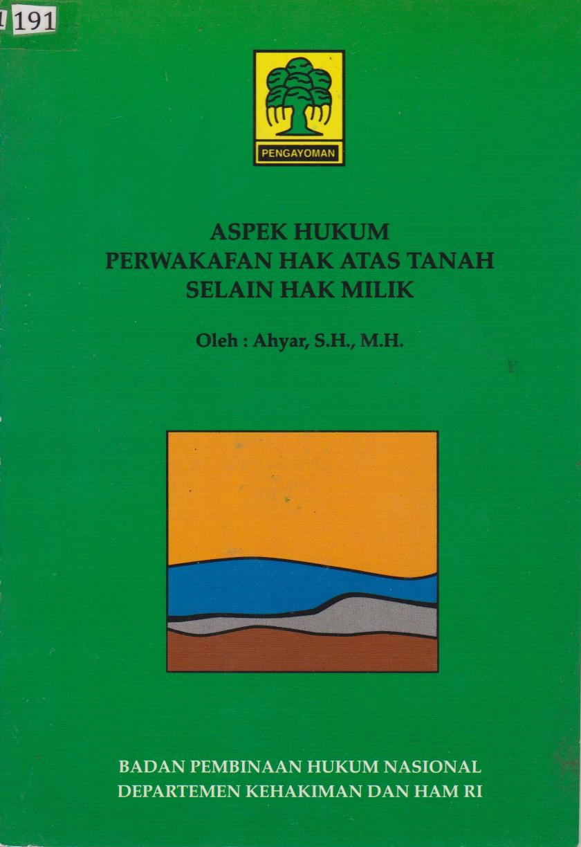 Aspek Hukum Perwakafan Hak Atas Tanah Selain Hak Milik