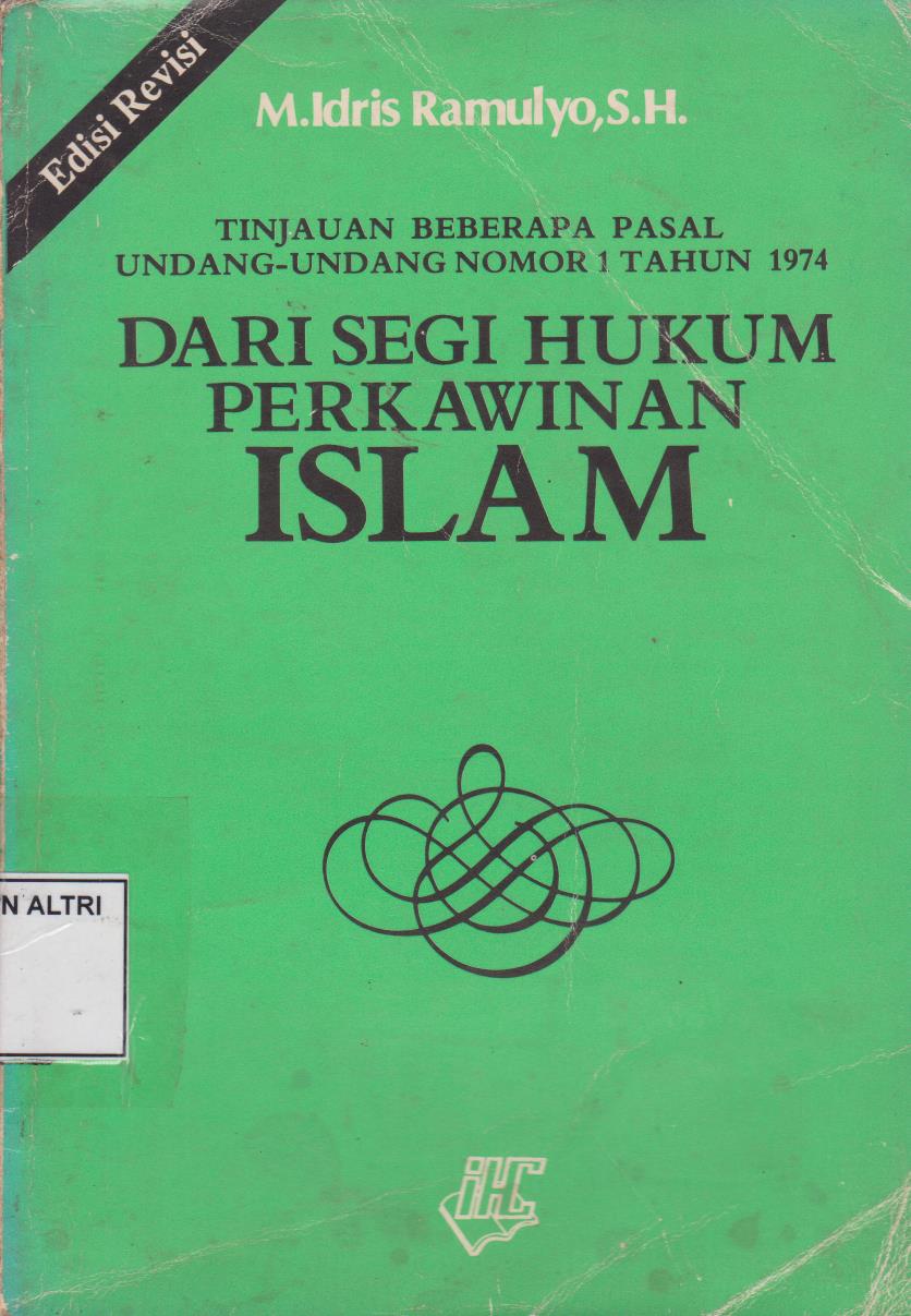 Tinjauan Beberapa Pasal Undang - Undang Nomor 1 Tahun 1974 Dari Segi Hukum Perkawinan Islam