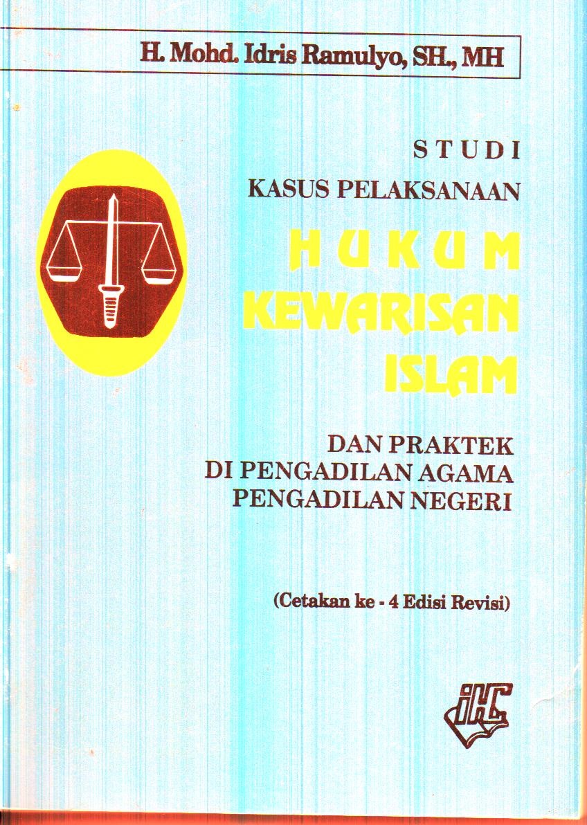 Studi Kasus Pelaksanaan Hukum Kewarisan Islam Dan Praktek Di Pengadilan Agama Pengadilan Negeri