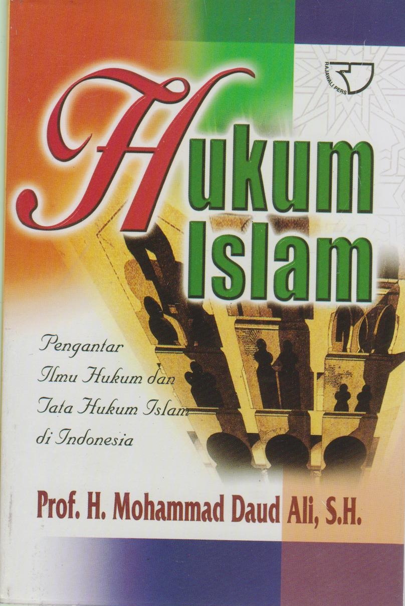 Hukum Islam : Pengantar Ilmu Hukum Dan Tata hukum Islam Di Indonesia