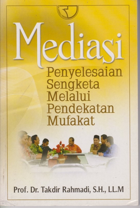 Mediasi : Penyelesaian Sengketa Melalui Pendekatan Mufakat