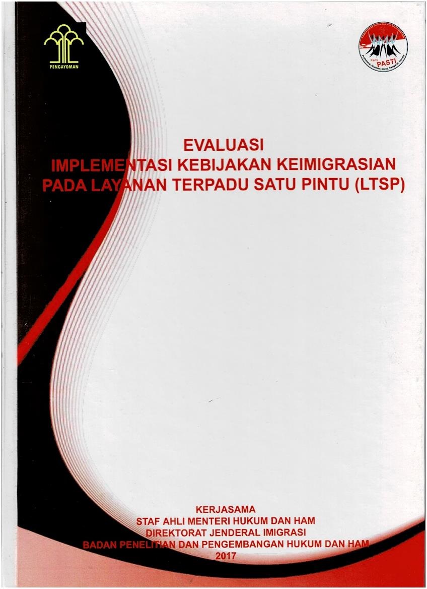 Evaluasi Implementasi Kebijakan Keimigrasian Pada Layanan Terpadu Satu Pintu (LTSP)