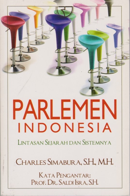 Parlemen Indonesia : Lintas Sejarah Dan Sistemnya