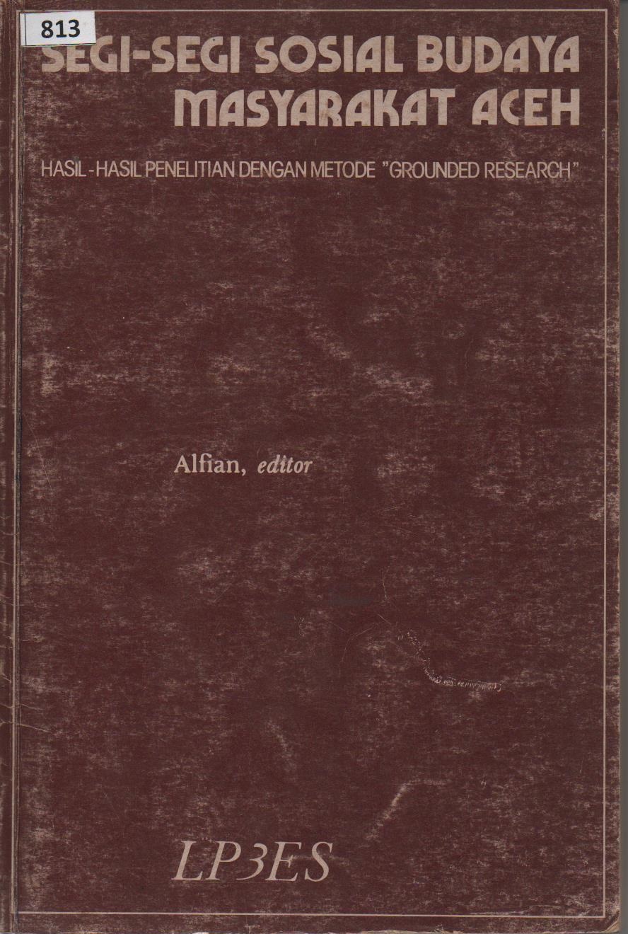 Segi - Segi Sosial Budaya Masyarakat Aceh : Hasil - Hasil Penelitian Dengan Metode 