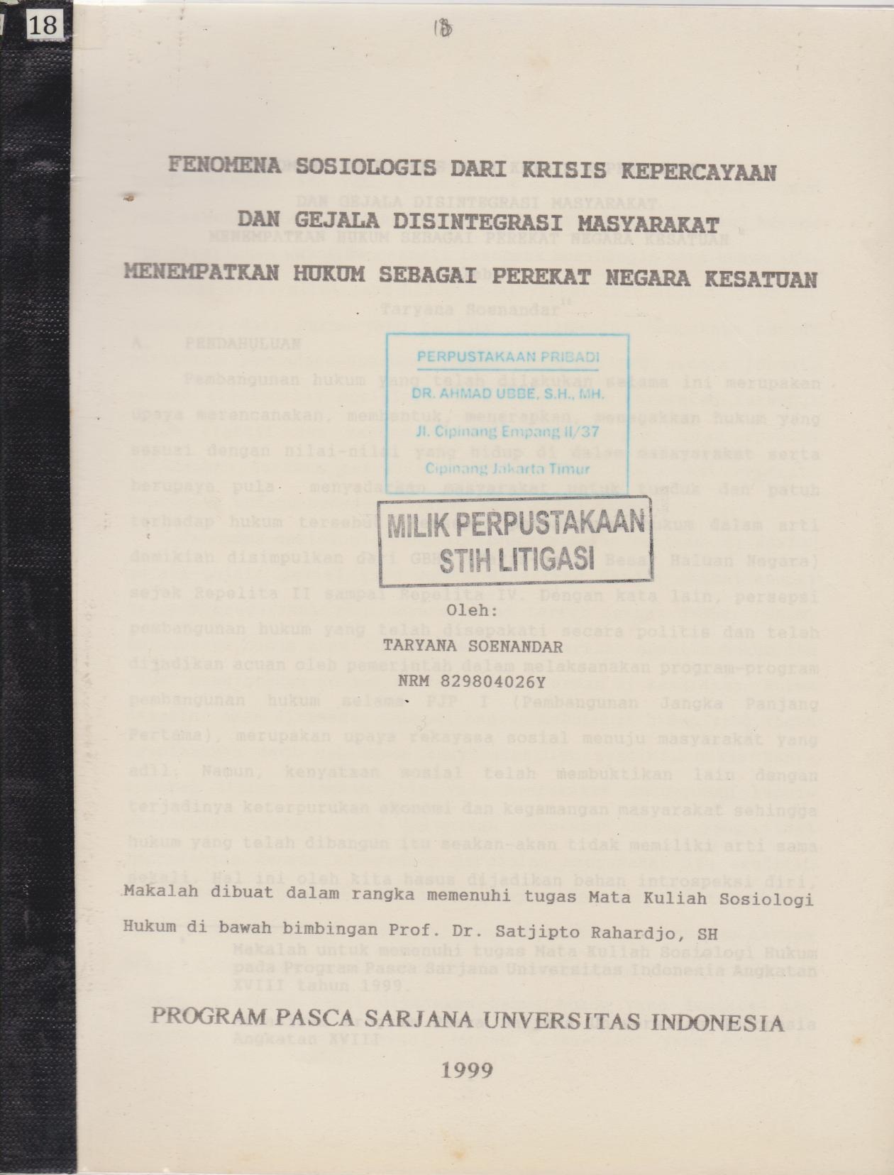 Fenomena Sosiologis Dari Krisis Kepercayaan Dan Gejala Disintegrasi Masyarakat Menempatkan Hukum Sebagai Perekat Negara Kesatuan