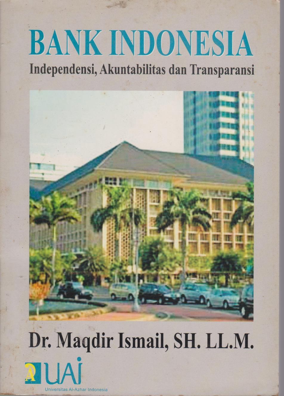 Bank Indonesia : Independensi, Akuntabilitas Dan Transparansi