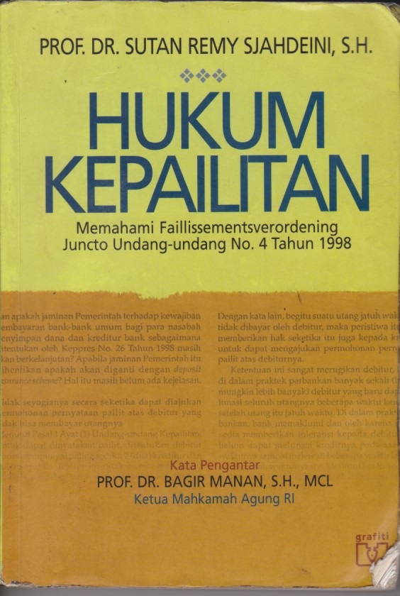 Hukum Kepailitan : Memahami Faillissementsverordening Juncto Undang - Undang No.4 Tahun 1998