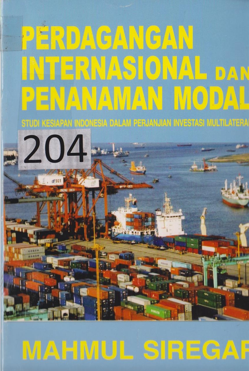 Perdagangan Internasional Dan Penanaman Modal : Studi Kesiapan Dalam Perjanjian Investasi Multilateral