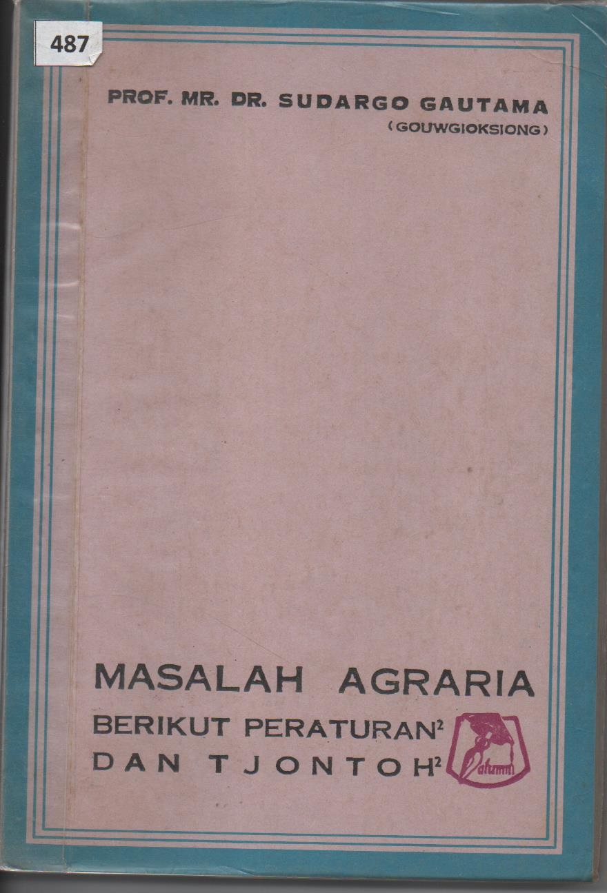 Masalah Agraria Berikut Peraturan - Peraturan Dan Tjontoh - Tjontoh