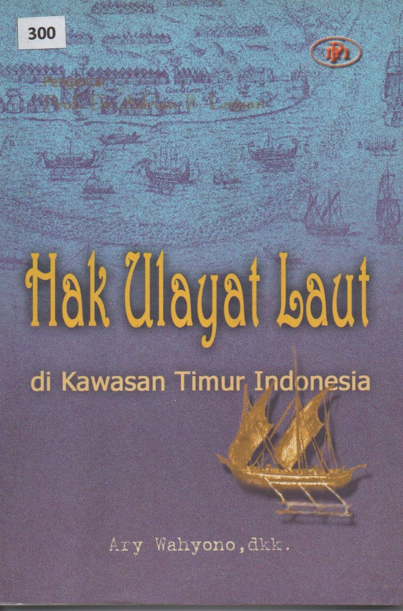 Hak Ulayat Laut Di Kawasan Timur Indonesia