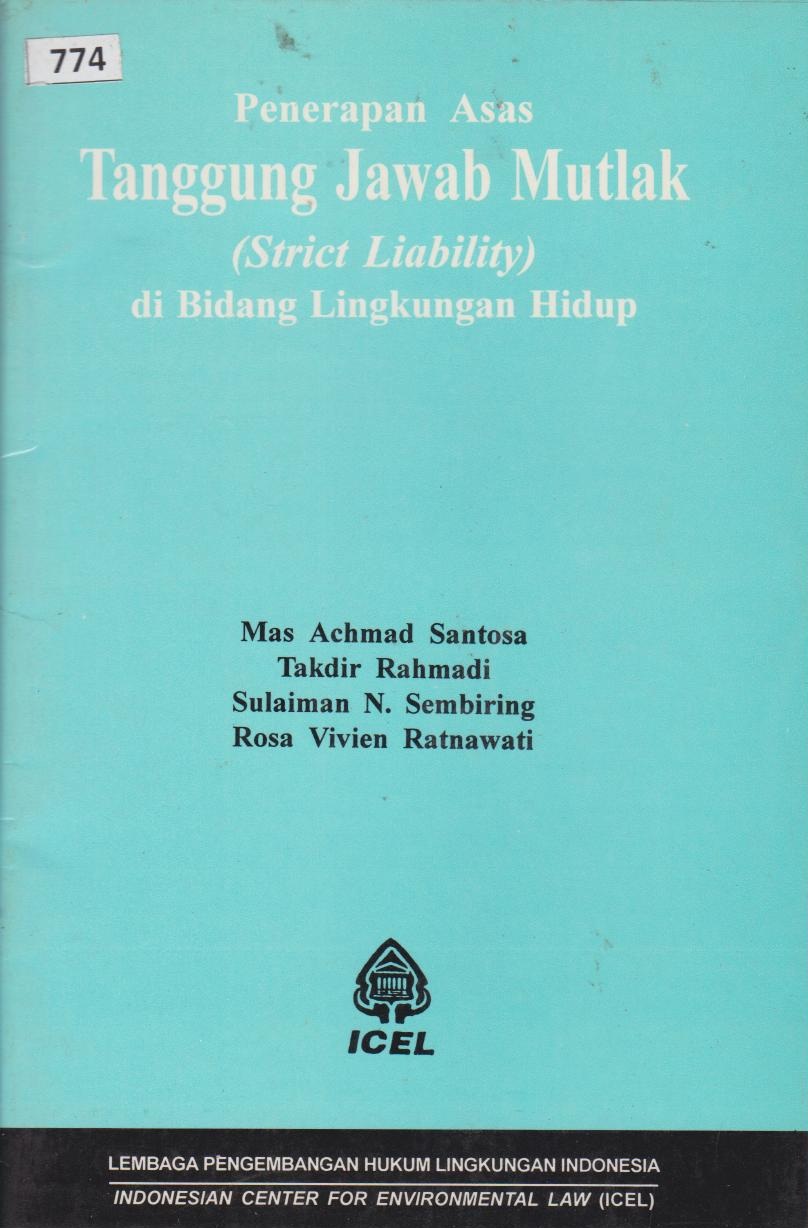 Penerapan Asas Tanggung Jawab Mutlak (Strict Liability) Di Bidang Lingkungan Hidup