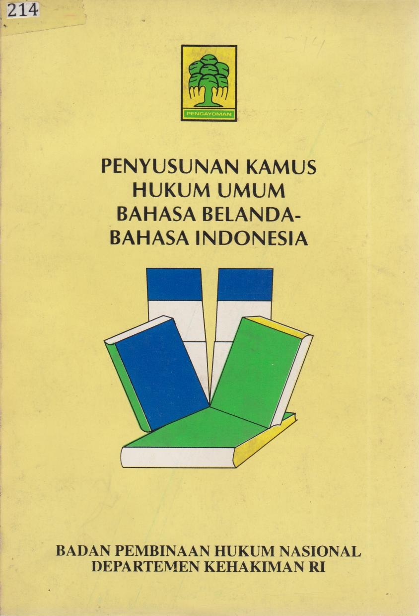 Penyusunan Kamus Hukum Umum Bahasa Belanda - Bahasa Indonesia