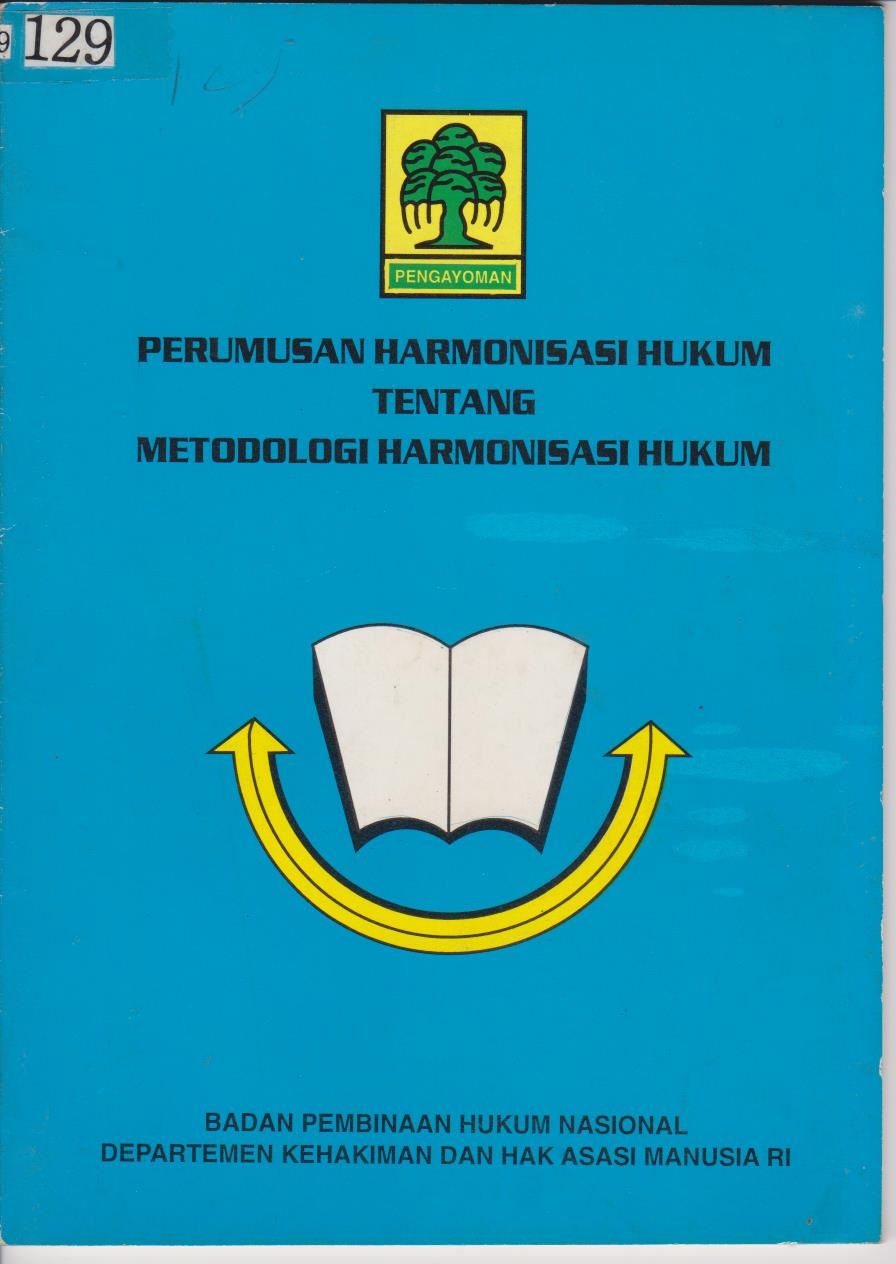 Perumusan Harmonisasi Hukum Dan Metodologi Harmonisasi Hukum