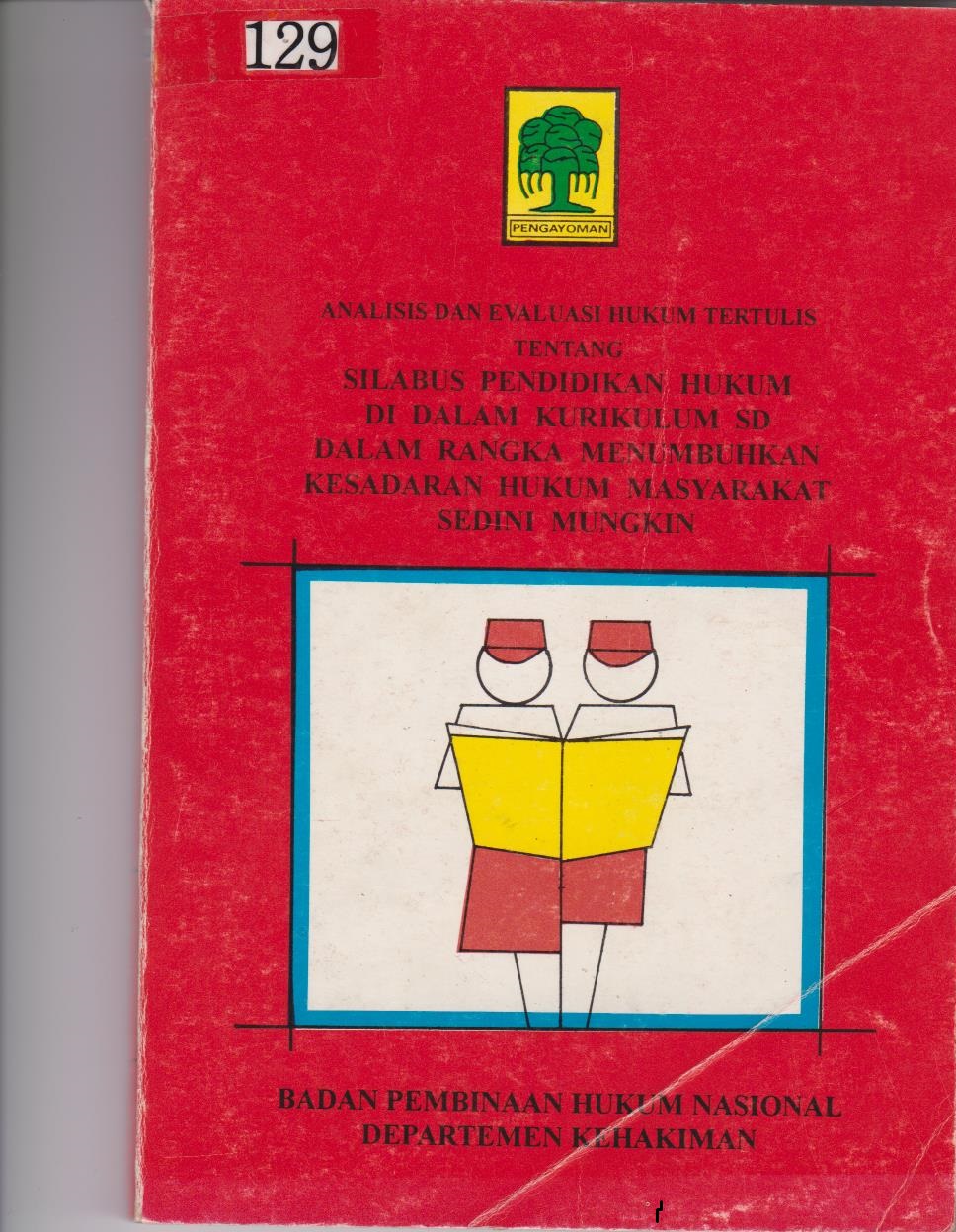 Analisis Dan Evaluasi Hukum Tertulis Tentang Silabus Pendidikan Hukum Di Dalam Kurikulum SD Dalam Rangka Menumbuhkan Kesadaran Hukum Masyarakat Sedini Mungkin