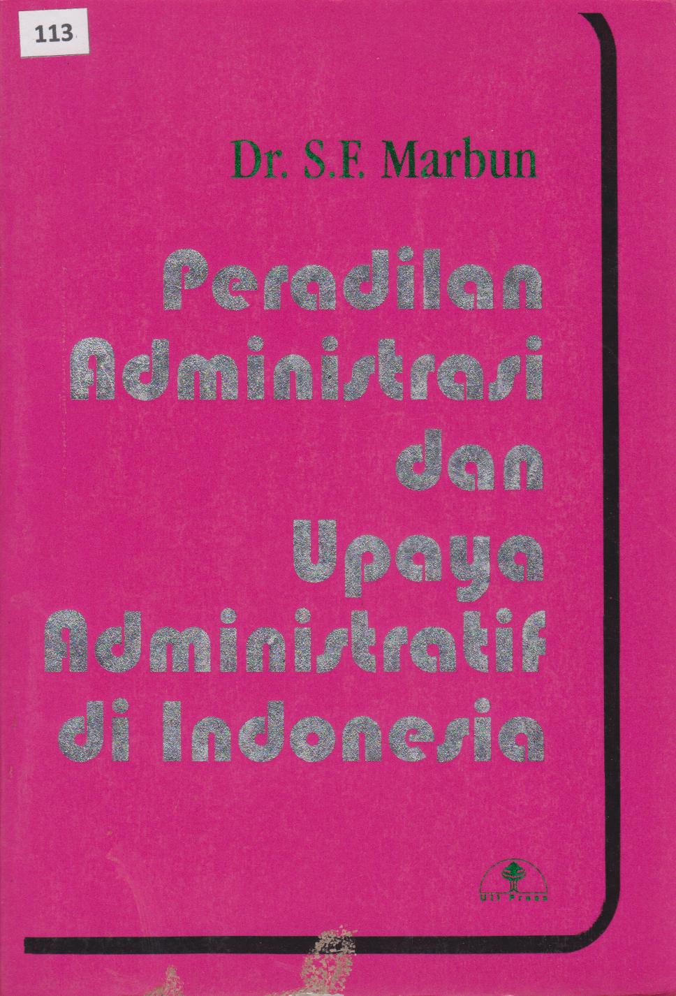 Peradilan Administrasi Dan Upaya Administratif Di Indonesia