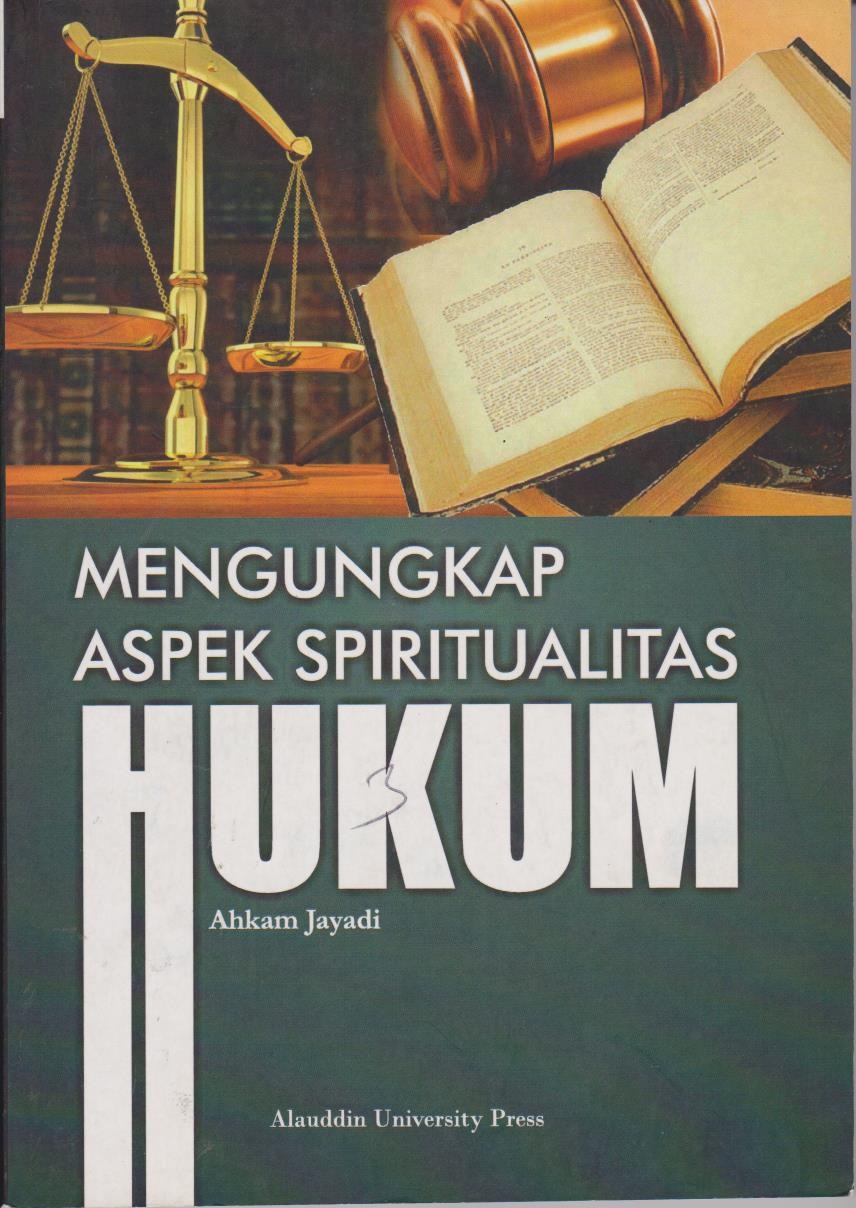 Mengungkap Aspek Spiritualitas Hukum