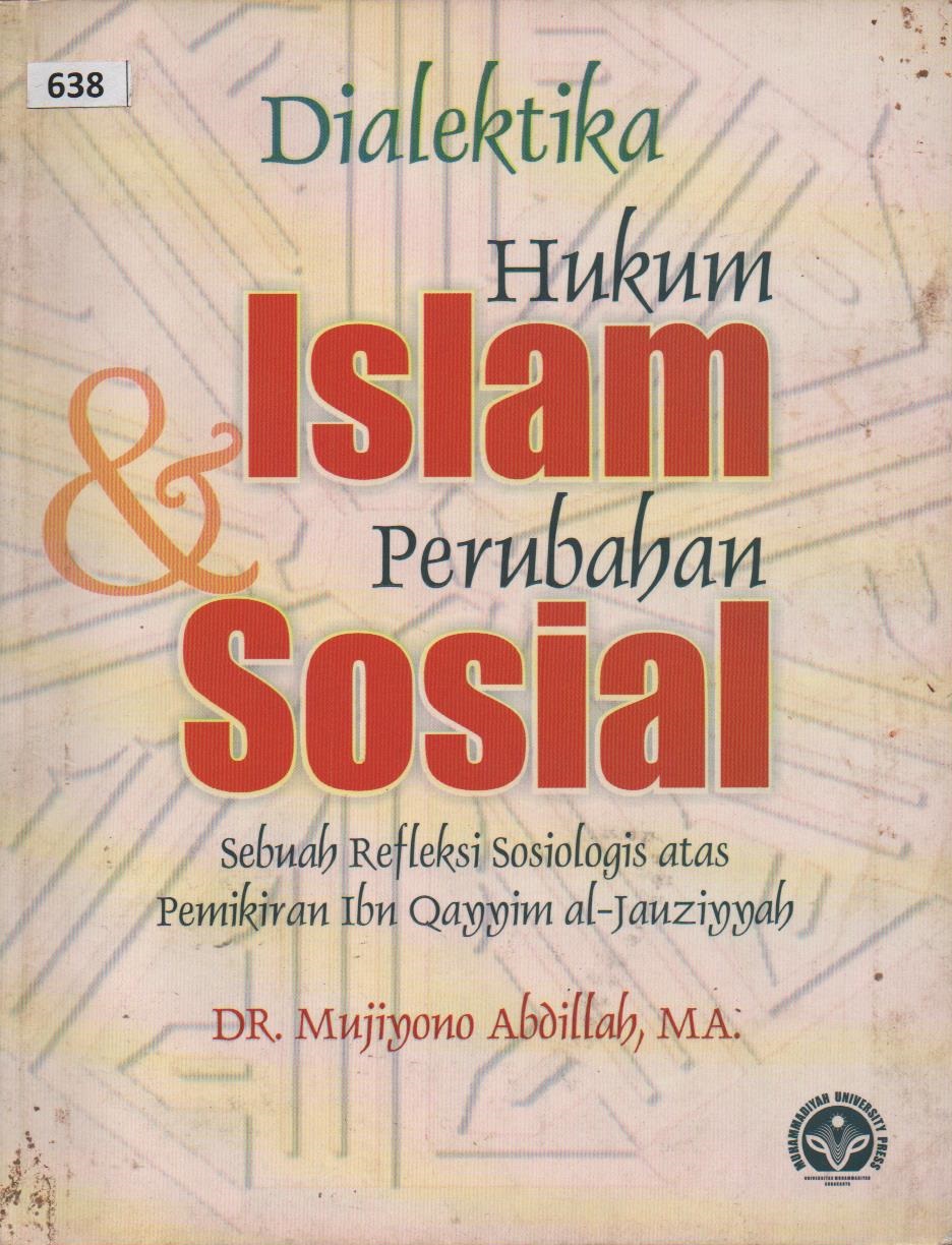 Dialektika Hukum Islam & Perubahan Sosial : Sebuah Refleksi Sosiologis Atas Pemikiran Ibn Qayyim Al-Jauziyah