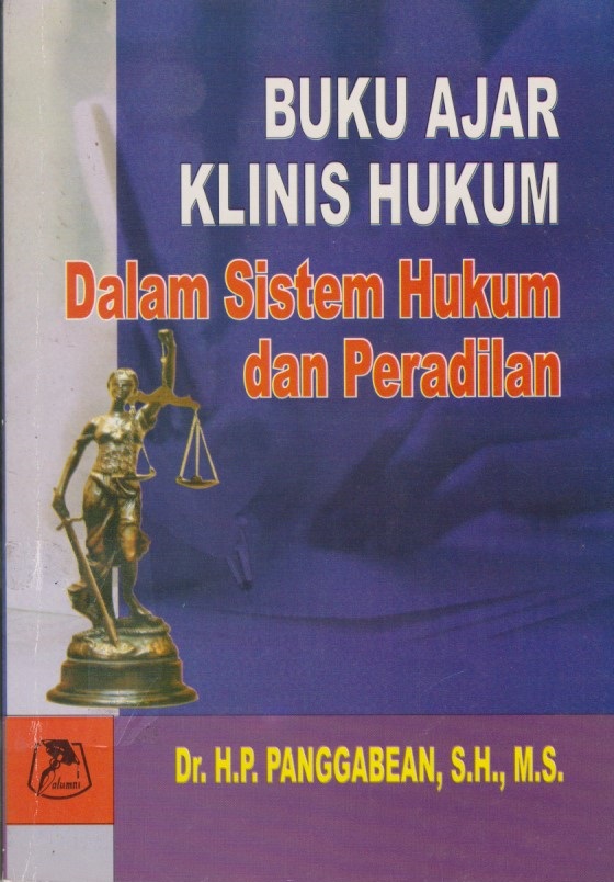 Buku Ajar Klinis Hukum Dalam Sistem Hukum Dan Peradilan