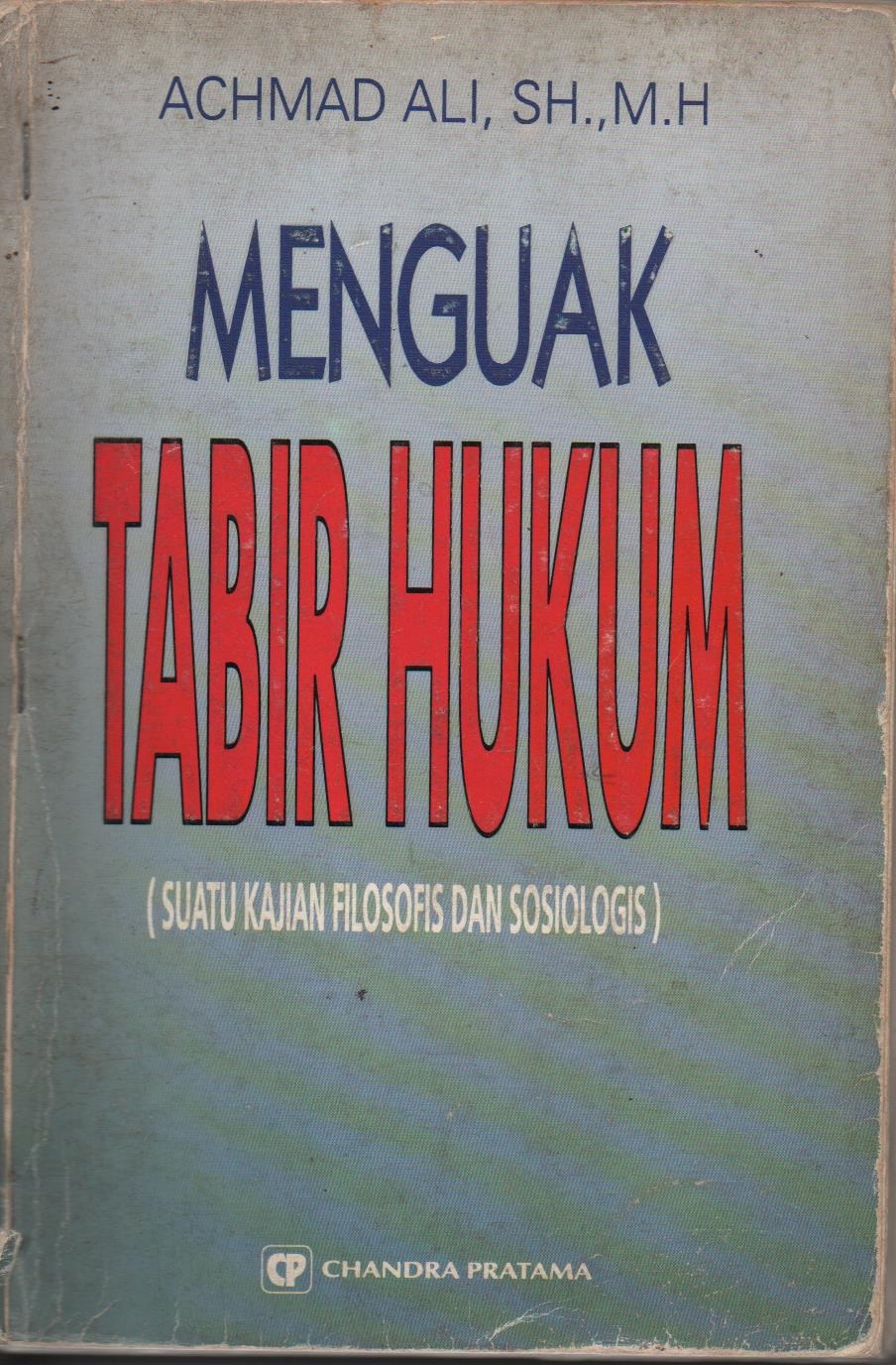 Menguak Tabir Hukum (Suatu Kajian Filosofis Dan Sosiologis)