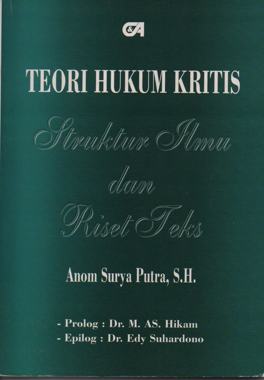 Teori Hukum Kritis : Struktur Ilmu Dan Riset Teks