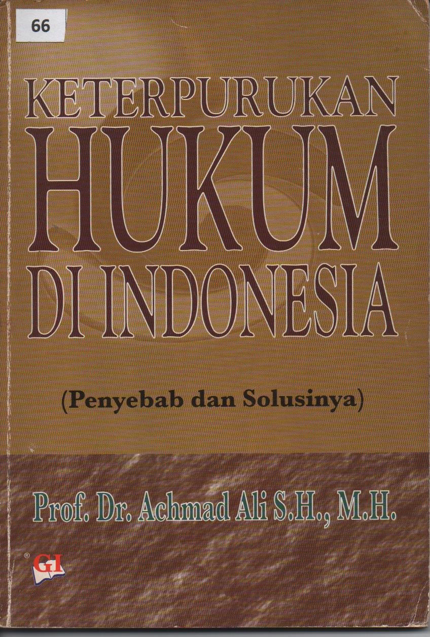 Keterpurukan Hukum Di Indonesia (Penyebab Dan Solusinya)