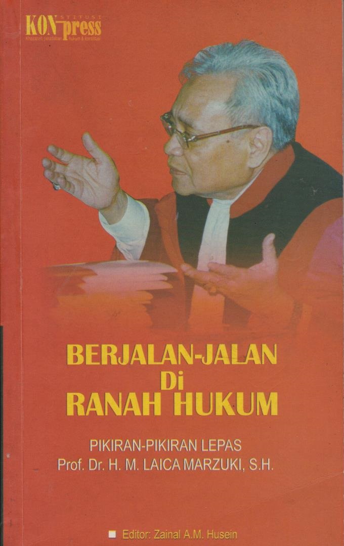 Berjalan - Berjalan Di Ranah Hukum : Pikiran - Pikiran Lepas