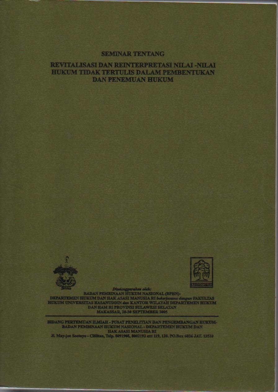 Seminar Tentang Revitalisasi Dan Reinterprestasi Nilai - Nilai Hukum Tidak Tertulis Dalam Pembentukan Dan Penemuan Hukum