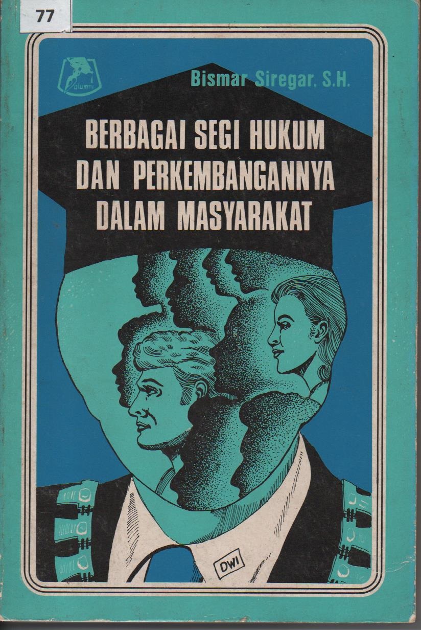 Beberapa Segi Hukum Dan Perkembangannya Dalam Masyarakat