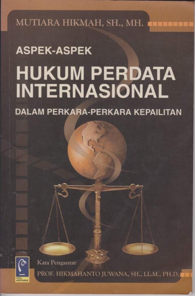 Aspek - Aspek Hukum Perdata Internasional : Dalam Perkara - Perkara Kepailitan