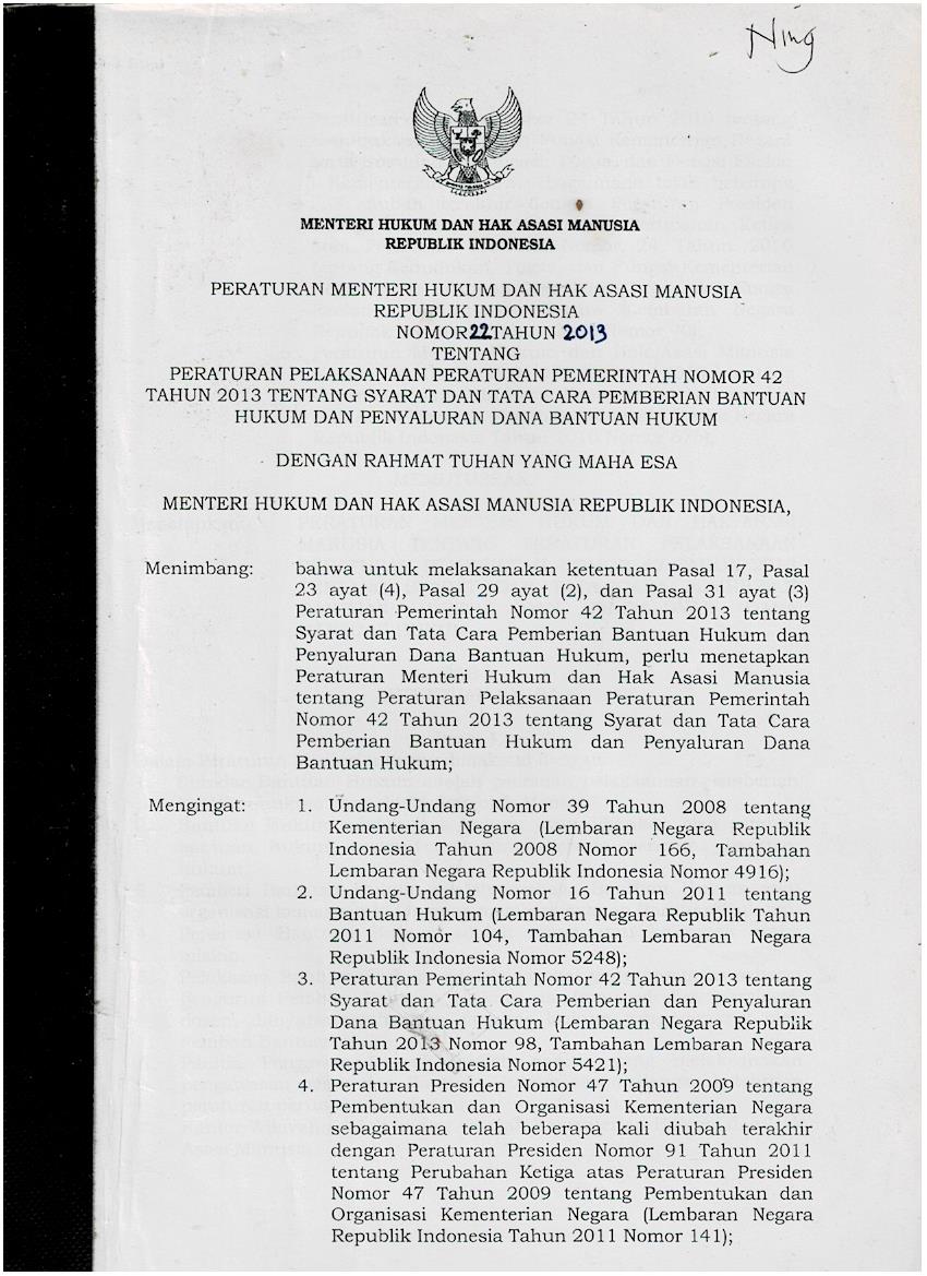 Peraturan Menteri Hukum Dan Hak Asasi Manusia Republik Indonesia Nomor 22 Tahun 2013 Tentang Peraturan Pelaksanaan Peraturan Pemerintah Nomor 42 Tahun 2013 Tentang Syarat Dan Tata Cara Pemberian Bantuan Hukum Dan Penyaluran Dana Bantuan Hukum