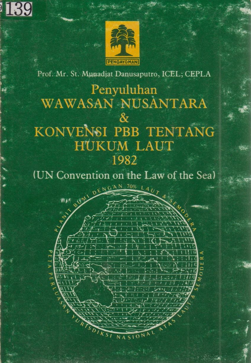 Penyuluhan Wawasan Nusantara & Konvensi PBB Tentang Hukum Laut 1982 (UN Convention On The Law Of The Sea)