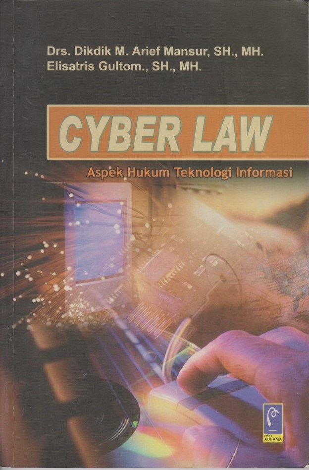 Cyber Law : Aspek Hukum Teknologi Informasi