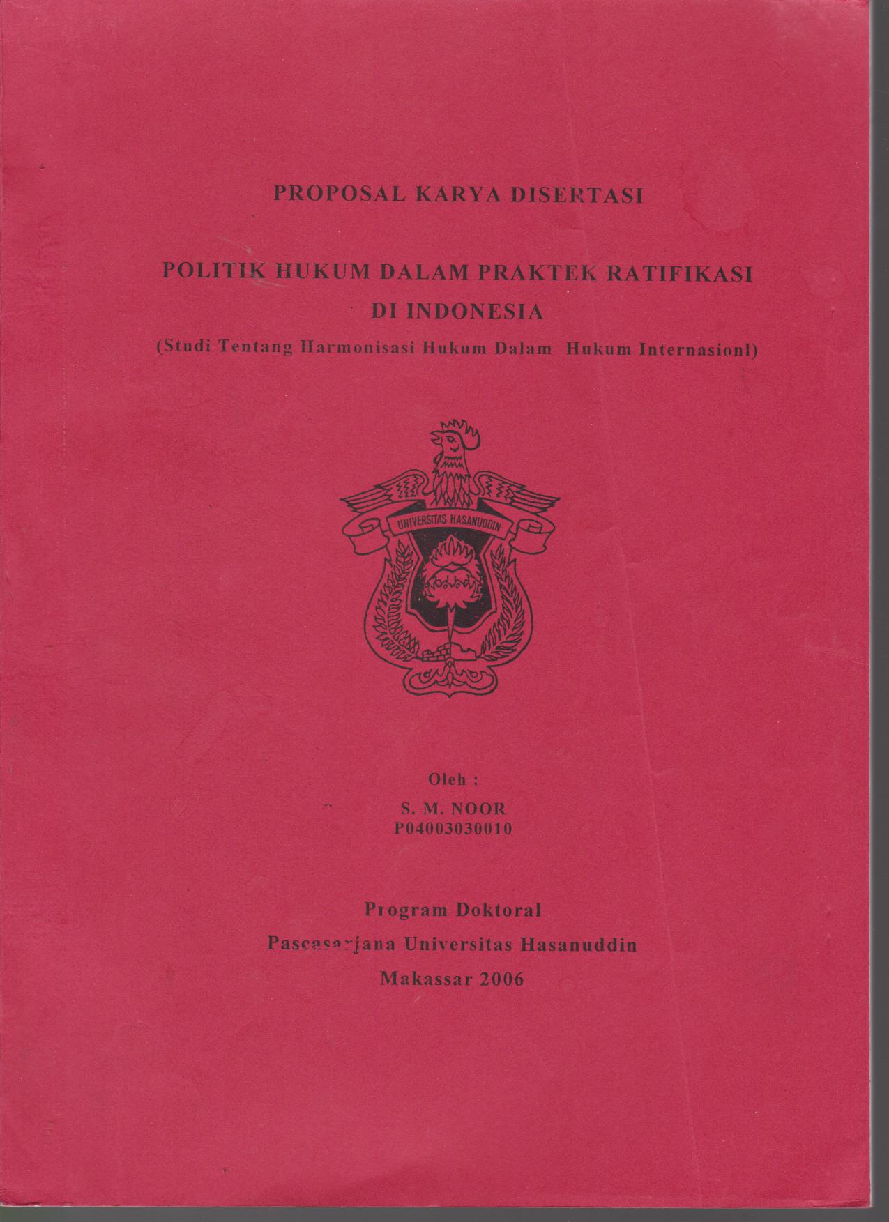 Proposal Karya Disertasi Politik Hukum Dalam Praktek Ratifikasi Di Indonesia (Studi Tentang Harmonisasi Hukum Dalam Hukum Internasional)