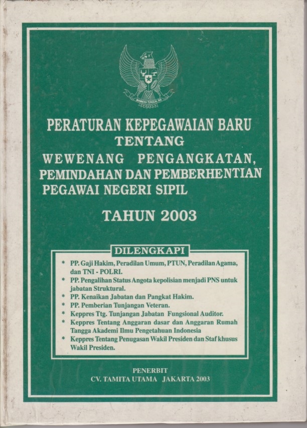 Peraturan Kepegawaian Baru Tentang Wewenang Pengangkatan, Pemindahan Dan Pemberhentian Pegawai Negeri Sipil Tahun 2003