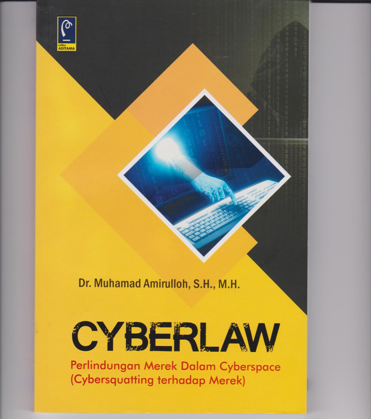 Cyber Law : Perlindungan merek Dalam Cyberspace (Cybersquatting Terhadap Merek)