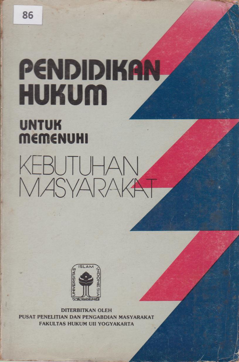 Pendidikan Hukum Untuk Memenuhi Kebutuhan Masyarakat