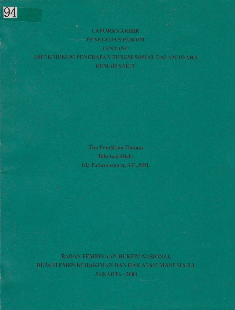 Laporan Akhir Penelitian Hukum Tentang Aspek Hukum Penerapan Fungsi Sosial Dalam Usaha Rumah Sakit