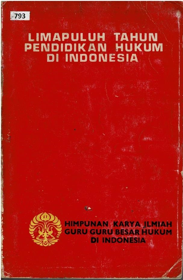 Limapuluh Tahun Pendidikan Hukum Di Indonesia