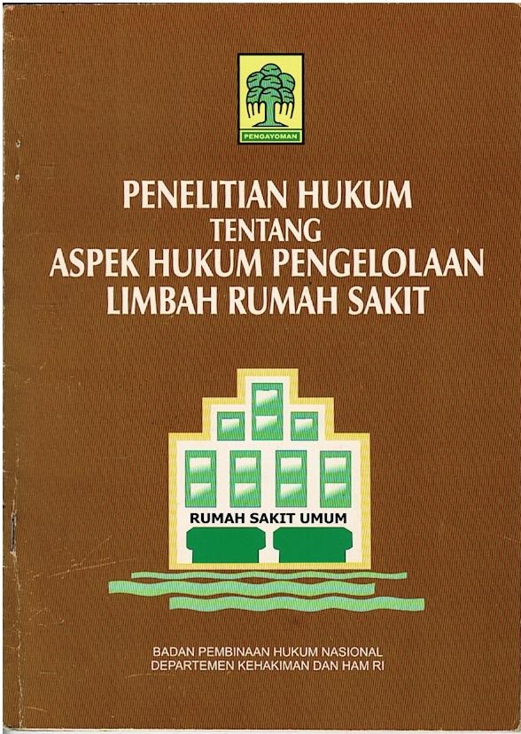 Penelitian Hukum Tentang Aspek Hukum Pengelolaan Limbah Rumah Sakit