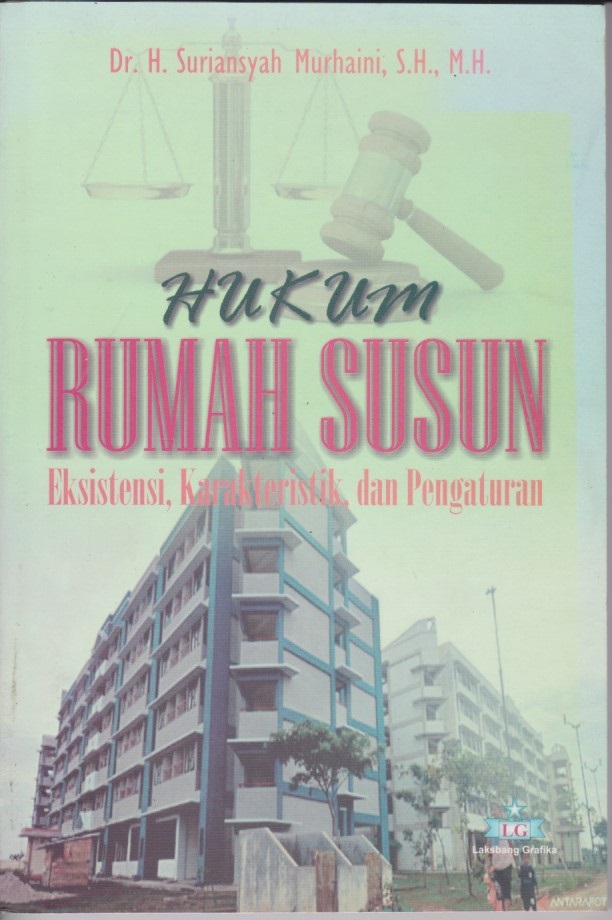 Hukum Rumah Susun : Eksistensi, Karakteristik, Dan Pengaturan