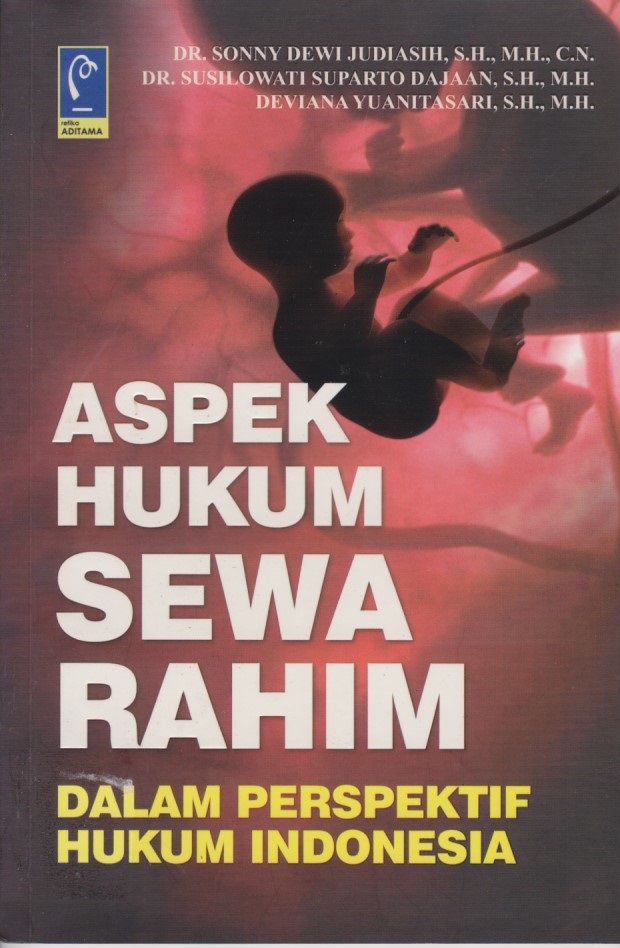 Aspek Hukum Sewa Rahim : Dalam Perspektif Hukum Indonesia