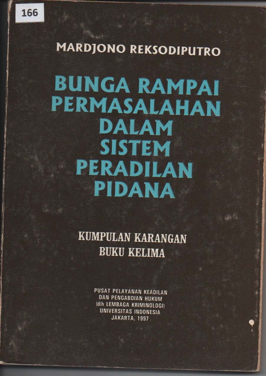 Bunga Rampai Permasalahan Dalam Sistem Peradilan Pidana : Kumpulan Karangan Buku Kelima