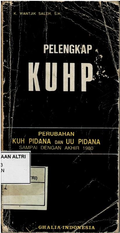 Pelengkap KUHP : Perubahan KUH Pidana Dan UU Pidana Sampai Dengan Akhir 1980