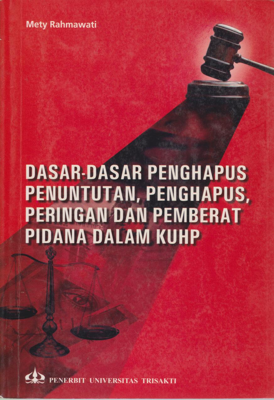 Dasar - Dasar Penghapus Penuntutan, Penghapus, Peringan Dan Pemberat Pidana Dalam KUHP