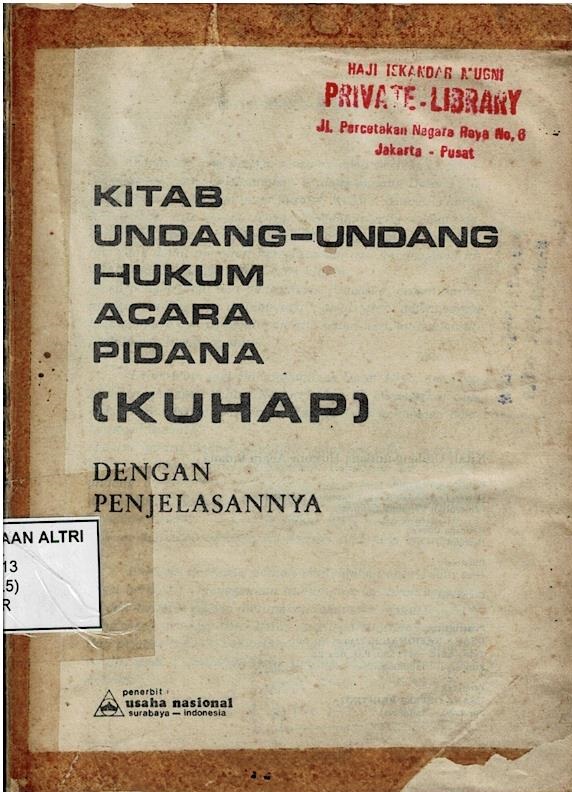 Kitab Undang - Undang Hukum Acara Pidana (KUHAP) Dengan Penjelasannya