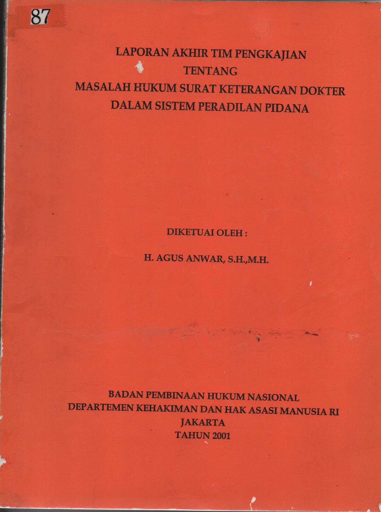 Laporan Akhir Tim Pengkajian Tentang Masalah Hukum Surat Keterangan Dokter Dalam Sistem Peradilan Pidana