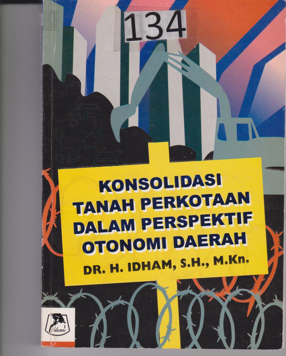 Konsolidasi Tanah Perkotaan Dalam Perspektif Otonomi Daerah