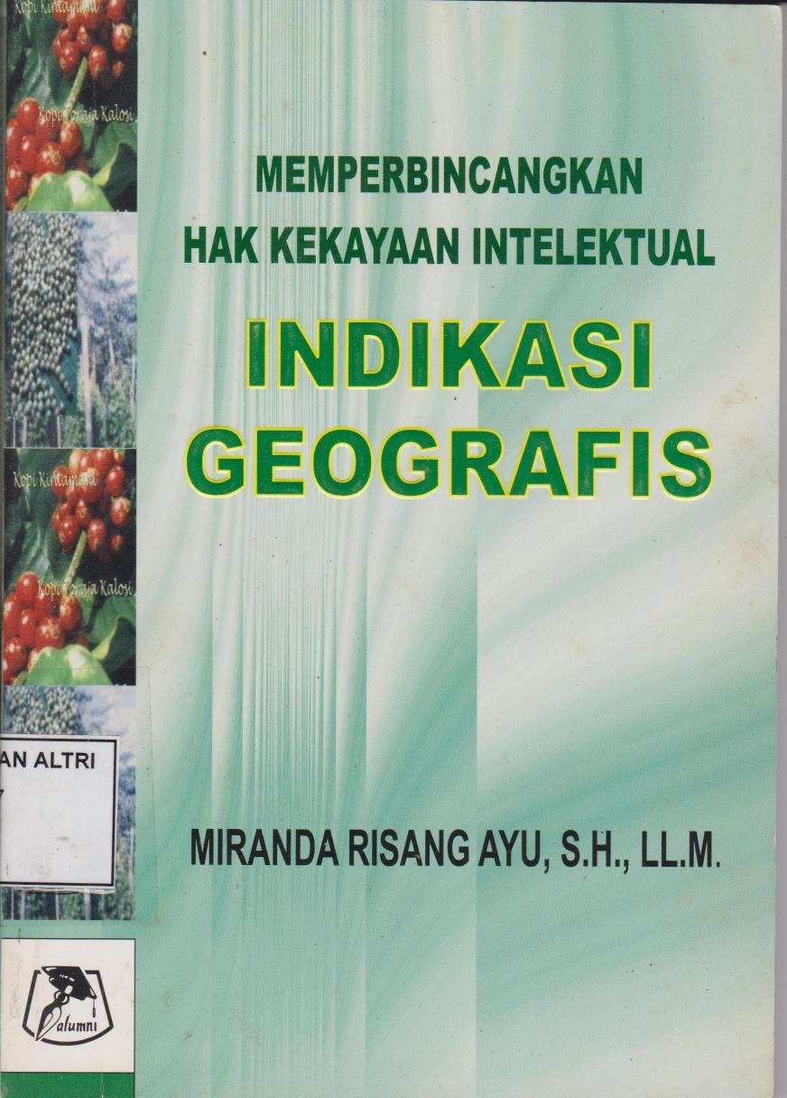 Memperbincangkan Hak Kekayaan Intelektual Indikasi Geografis