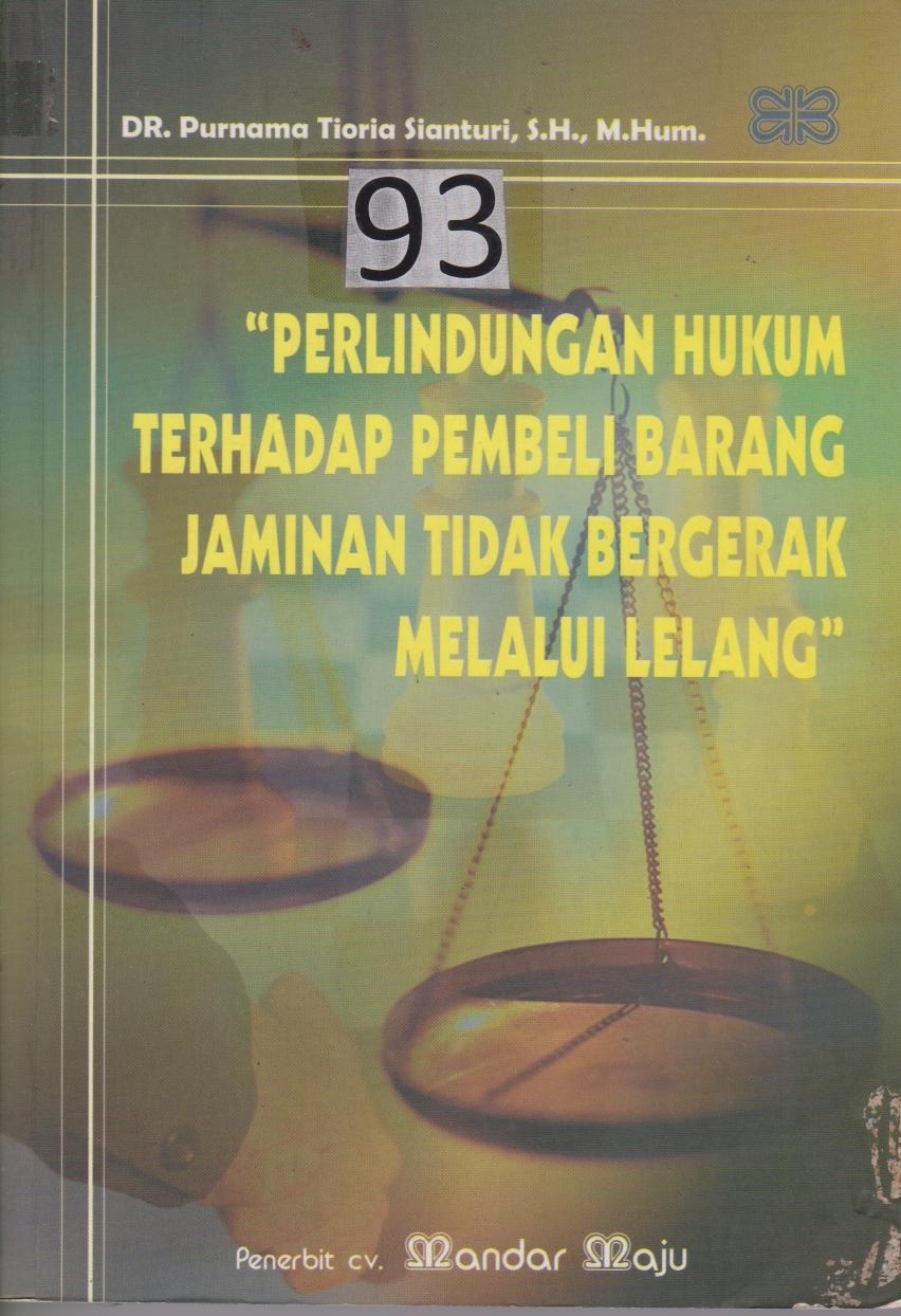 Perlindungan Hukum Terhadap Pembeli Barang Jaminan Tidak Bergerak Melaui Lelang