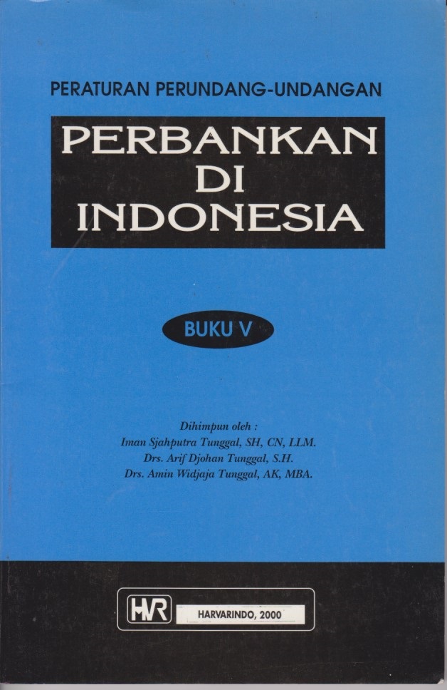 Peraturan Perundang - Undangan Perbankan Di Indonesia : Buku V